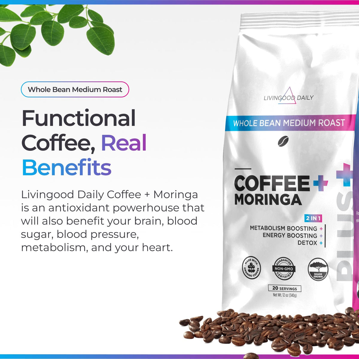 Livingood Daily Coffee with Moringa – Organic Medium Roast Whole Bean, 20 Servings