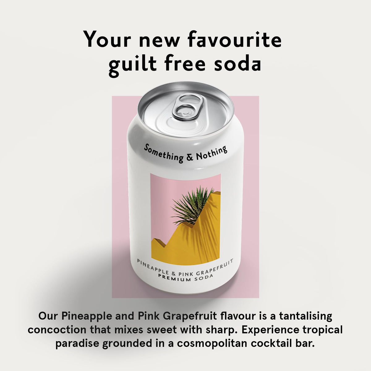 Something & Nothing Pineapple & Pink Grapefruit Sparkling Water – Lightly Carbonated, Full Flavor with Grape & Lemon Juice | Vegan, Low-Calorie Soda | 12 × 12oz Cans